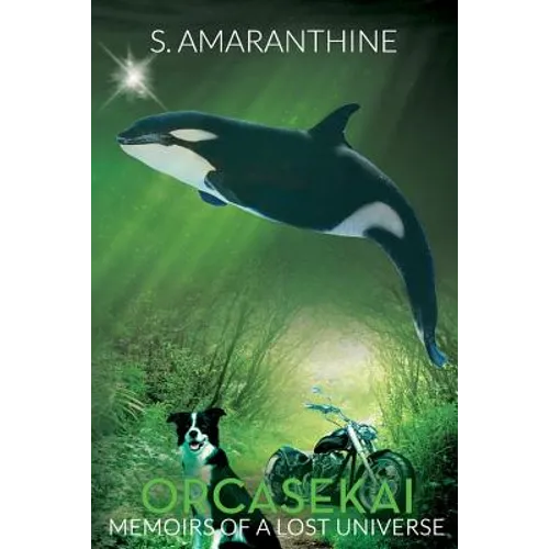 Orcasekai (Memoirs of a Lost Universe)