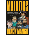 Malditos. Historias Reales de Quienes Lo Desafiaron Todo Y Pagaron Con Sangre Y Gloria / The Damned