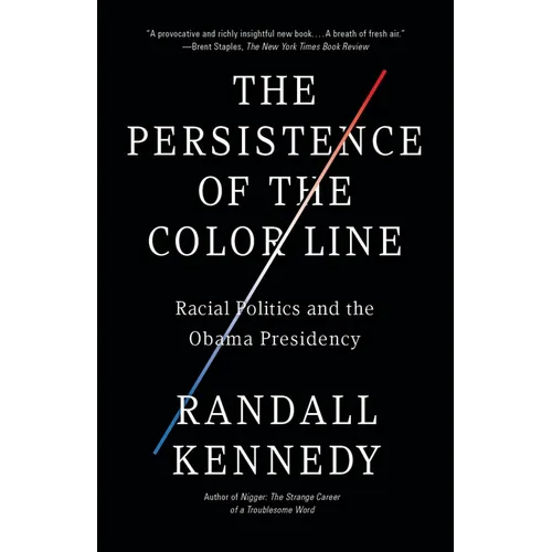 The Persistence of the Color Line: Racial Politics and the Obama Presidency