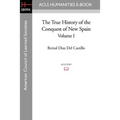 The True History of the Conquest of New Spain, Volume 1