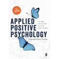 Applied Positive Psychology: Integrated Positive Practice (Second Edition)