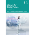 Literacy for Digital Futures: Mind, Body, Text