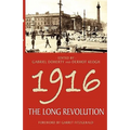 1916: The Long Revolution