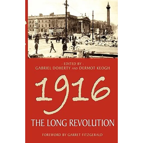 1916: The Long Revolution