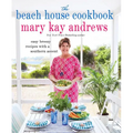 The Beach House Cookbook: Easy Breezy Recipes with a Southern Accent