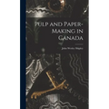 Pulp and Paper-making in Canada