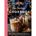 The Baileys Cookbook: Bakes, Cakes and Treats for All Seasons