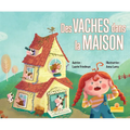 Des Vaches Dans La Maison (Cows in the House)