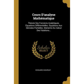 Cours D'analyse Mathématique: Théorie Des Foncions Analytiques. Équations Différentielles. Équations Aux Dérivées Partielles. Elements Du Calcul Des