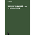 Ingenieur-Mathematik in Beispielen 2: Analytische Geometrie - Differentialrechnung