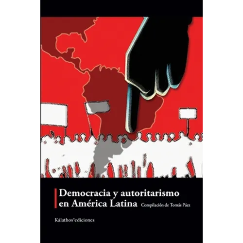 Democracia y autoritarismo en América Latina
