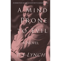 A Mind Prone to Evil