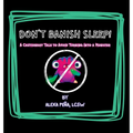 Don't Banish Sleep!: A Cautionary Tale to Avoid Turning Into a Monster