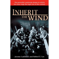 Inherit the Wind: The Powerful Courtroom Drama in Which Two Men Wage the Legal War of the Century