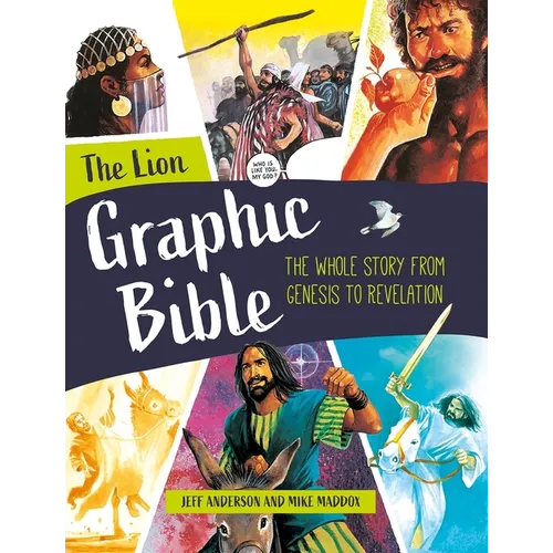 The Lion Graphic Bible: The Whole Story from Genesis to Revelation