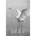 Arias of a Rhapsodic Spirit