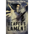 Reaper's Lament: Aviation Stories by Pilots Who Should Be Dead