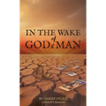 In The Wake of God and Man