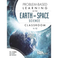 Problem-Based Learning in the Earth and Space Science Classroom, K-12