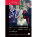 The Routledge Handbook of Indigenous Environmental Knowledge
