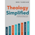 Theology Simplified: The 8 Foundational Truths of Your Glorious Redemption