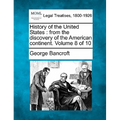 History of the United States: From the Discovery of the American Continent. Volume 8 of 10