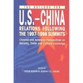 The Outlook for U.S.-China Relations Following the 1997-1998 Summits: Chinese and American Perspectives on Security, Trade, and Cultural Exchange
