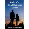 Child of a Small Business Owner