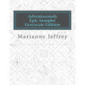 Adventurously Epic Sampler Greyscale Edition: Greyscale Edition