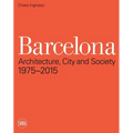 Barcelona: Architecture, City and Society 1975 - 2015