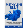 Methylene Blue: The Ultimate Guide for Different Diseases and Disorders