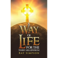 A Way of Life: For the Third Millennium