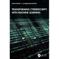 Transforming Cybersecurity with Machine Learning
