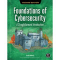 Foundations of Cybersecurity, 2nd Edition: A Straightforward Introduction
