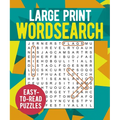 Large Print Wordsearch: Over 250 Easy-To-Read Puzzles