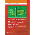 The Path to Universal Health Coverage in Bangladesh