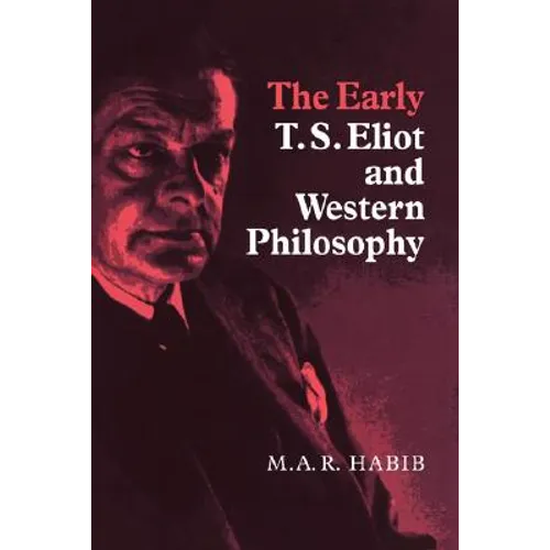The Early T. S. Eliot and Western Philosophy