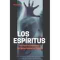 Tratado de energías y defensa psíquica, tomo III: Los espíritus