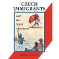 Czech Immigrants and the Sokol Movement