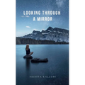 Looking Through A Mirror
