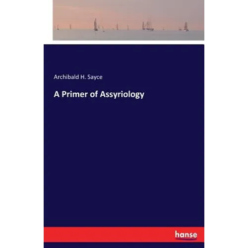 A Primer of Assyriology