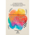 El Lenguaje de las Emociones: Guía Completa para la Gestión Emocional