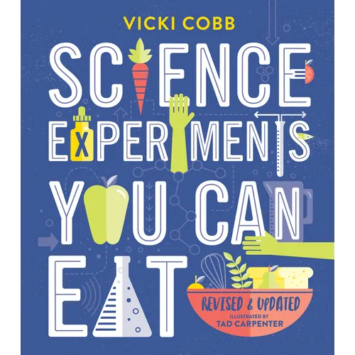 Science Experiments You Can Eat: Revised Edition