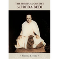 The Spiritual Odyssey of Freda Bedi: England, India, Burma, Sikkim, and Beyond