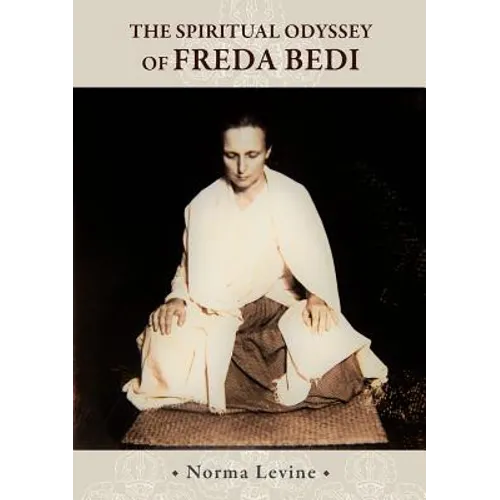 The Spiritual Odyssey of Freda Bedi: England, India, Burma, Sikkim, and Beyond