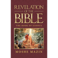 Revelation of the Bible: The Book of Exodus