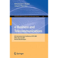 E-Business and Telecommunications: 6th International Joint Conference, Icete 2009, Milan, Italy, July 7-10, 2009. Revised Selected Papers