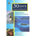 30 Days in the South Pacific: True Stories of Escape to Paradise