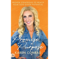 The Promise of Purpose: Proven Strategies to Reach Your God-given Potential