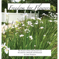Freedom for Flowers: The Secrets to Peace and Joy and Love Revealed by a Butterfly and Botanicals